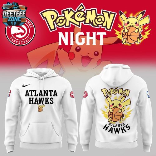 Limited Edition Atlanta Hawks X Pokemon Night Hoodie 2025