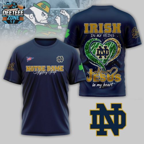 Premium Notre Dame Irish In My Veins Jesus In My Heart 3D Shirt