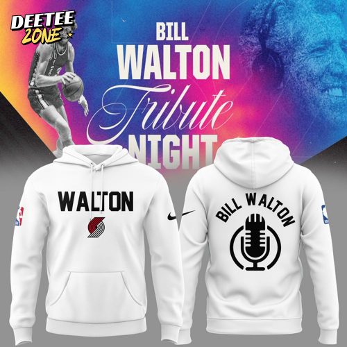 Special New Bill Walton Tribute Hoodie 2025