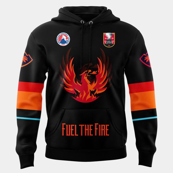 Coachella Valley Firebirds Fuel The Fire Hoodie Coachella Valley Firebirds Fuel The Fire Hoodie