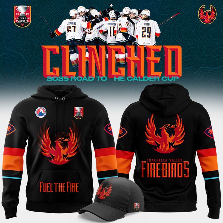 Coachella Valley Firebirds Fuel The Fire Hoodie Coachella Valley Firebirds Fuel The Fire Hoodie