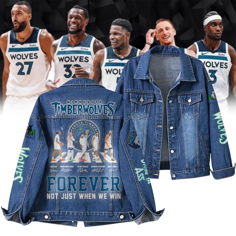 Minnesota Timberwolve Forever Not Just When We Win Premium Denim Jacket