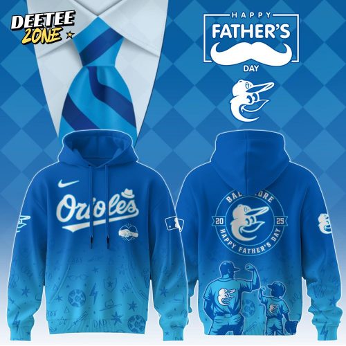 Baltimore Orioles Special Father’s Day Limited Edition Hoodie
