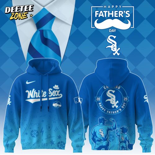 Chicago White Sox Special Father’s Day Limited Edition Hoodie