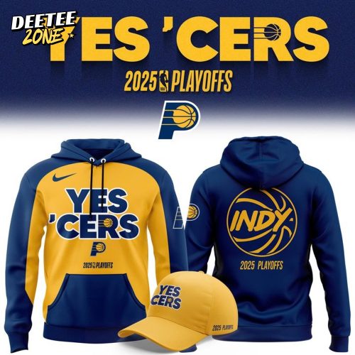 Indiana Pacers Yes ‘Cers 2025 NBA Playoffs Hoodie, Cap