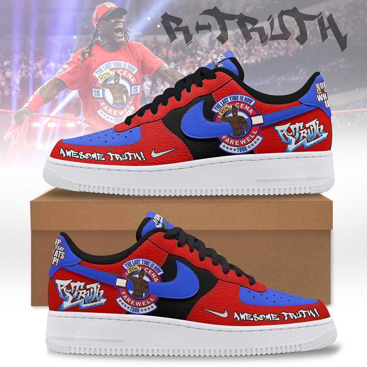R-Truth "Awesome Truth!" Limited Edition AF1 Shoes R-Truth "Awesome Truth!" Limited Edition AF1 Shoes