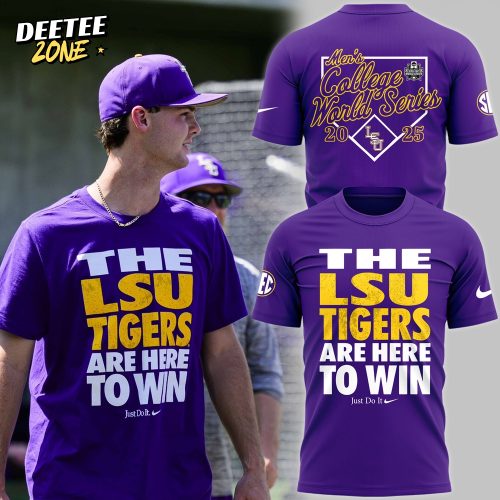 LSU Tigers Are Here To Win Limited Edition Shirt 2025