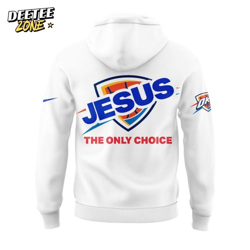 Oklahoma City Thunder Jalen Williams Jesus: The only choice Special Hoodie