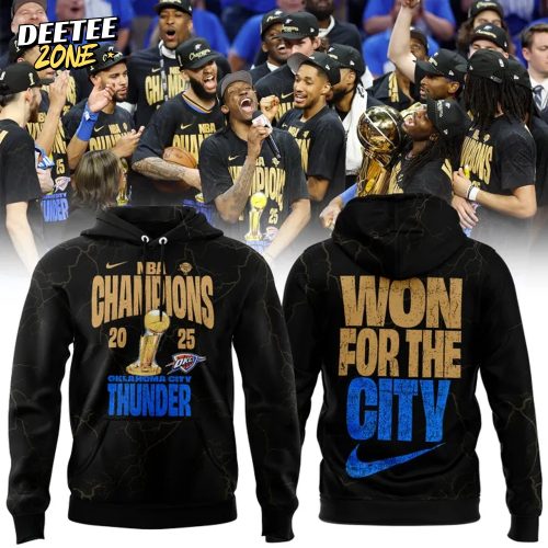 Oklahoma City Thunder NBA Champions “Won For The City” 2025 Black Hoodie