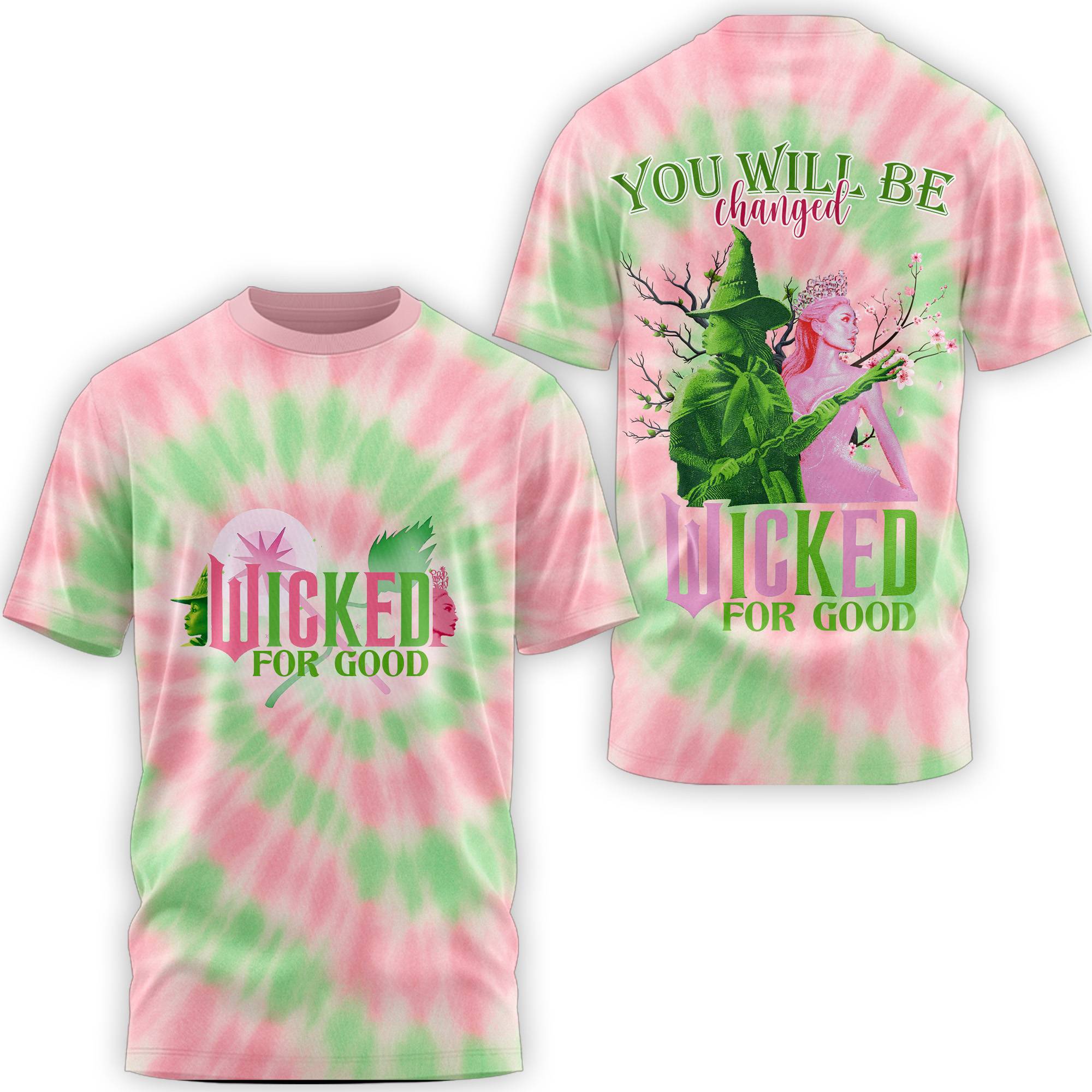 Wicked For Good You Will Be Changed Special Shirt Wicked For Good You Will Be Changed Special Shirt