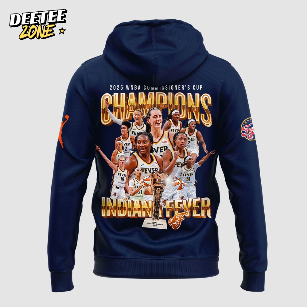 Indiana Fever 2025 WNBA Commissioner's Cup Champions Hoodie Indiana Fever 2025 WNBA Commissioner's Cup Champions Hoodie