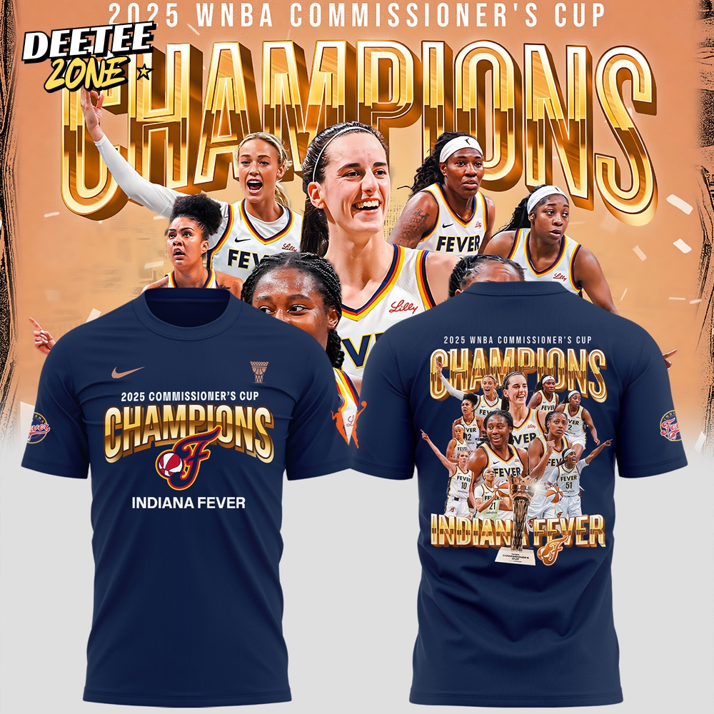 Indiana Fever 2025 WNBA Commissioner's Cup Champions Shirt Indiana Fever 2025 WNBA Commissioner's Cup Champions Shirt