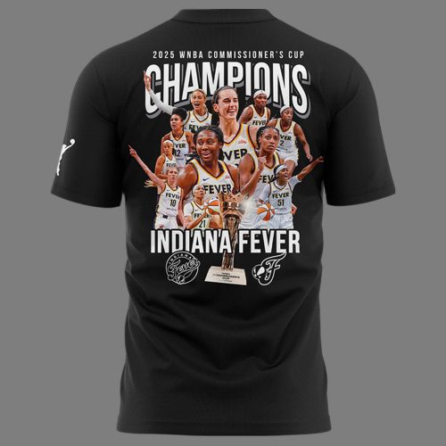 Indiana Fever Are Your 2025 WNBA Commissioner’s Cup Champions! T-shirt