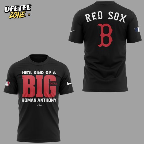Boston Red Sox Roman Anthony He’s Kind Of A Big Deal Shirt