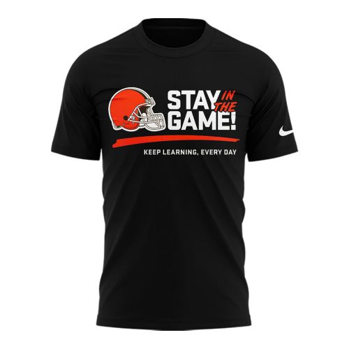 Cleveland Browns Stay In The Game Limited Edition Shirt 2025