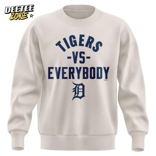 Detroit Tigers vs Everybody Special Sweatshirt
