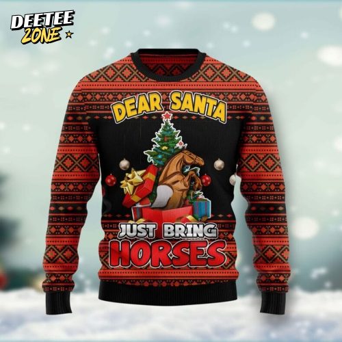 Dear Santa Just Bring Horses Ugly Christmas Sweater