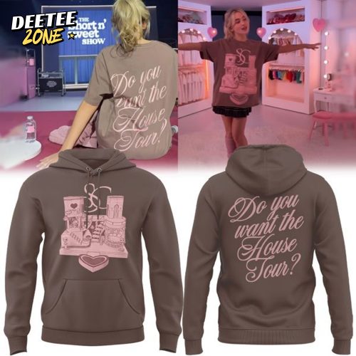 Do you want the House Tour?” – The hottest tee from Sabrina Carpente Hoodie