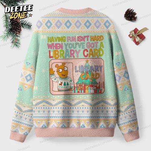 Having Fun Isn’t Hard When You’ve Got A Library Card Unisex Ugly Knit Christmas Sweater