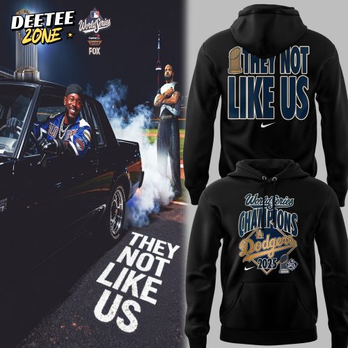 Limited Edition Dodgers Baseball World Series Champions “They not like Us” Hoodie