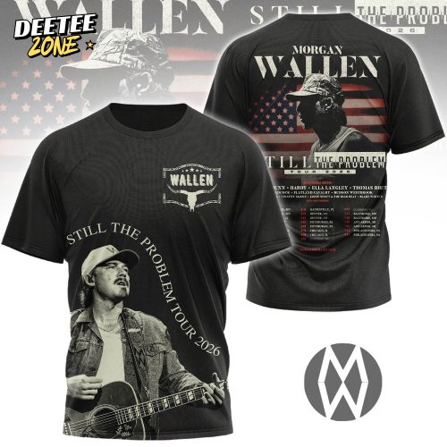 Morgan Wallen Still The Problem Tour 2026 3D Tshirt – Black