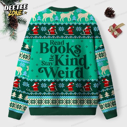 Read Books Be Kind Stay Weird Unisex Ugly Knit Christmas Sweater