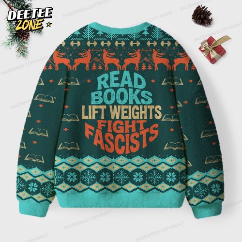 Read Books Lift Weights Fight Fascists Unisex Ugly Knit Christmas Sweater