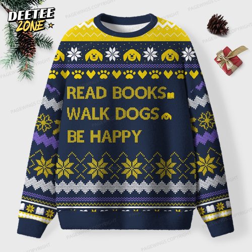 Read Books Walk Dogs Be Happy Unisex Ugly Knit Christmas Sweater