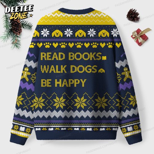 Read Books Walk Dogs Be Happy Unisex Ugly Knit Christmas Sweater