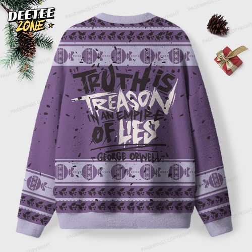 Truth Is Treason In An Empire Of Lies Unisex Ugly Knit Christmas Sweater