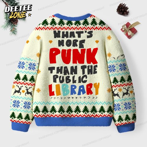 What’s More Punk Than The Public Library Unisex Ugly Knit Christmas Sweater