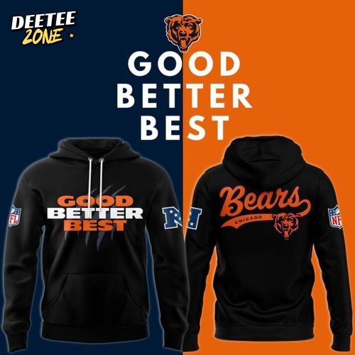 Chicago Bears GOOD. BETTER. BEST Hoodie