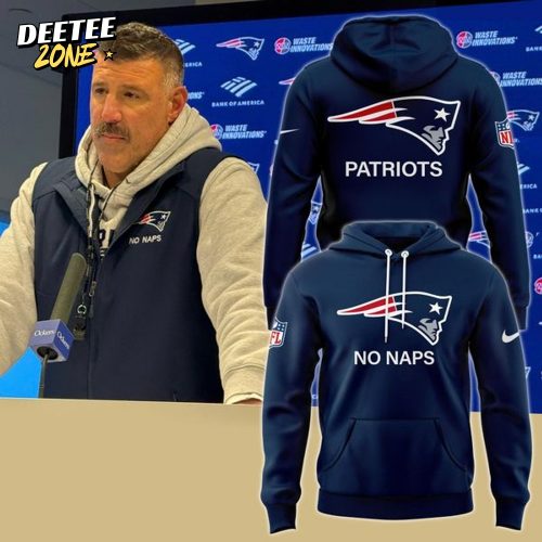New England Patriots Coach Mike Vrabel “No Naps” Hoodie