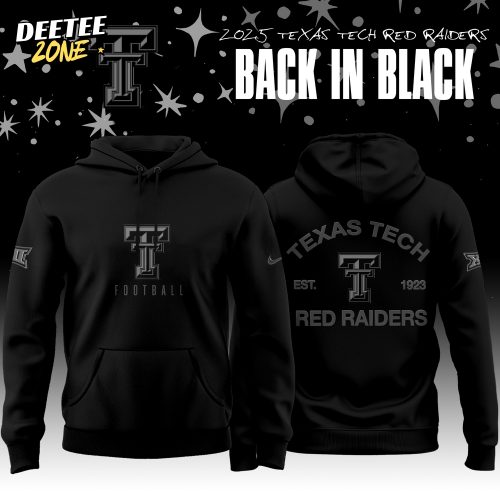 Texas Tech Red Raiders Back In Black 2025 Special Edition Hoodie